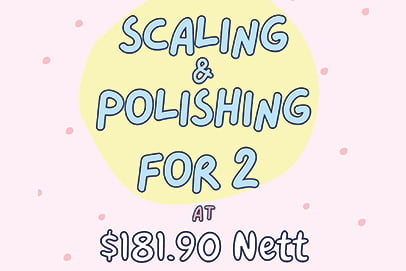 Scaling & Polishing For 2 at $181.90 Nett